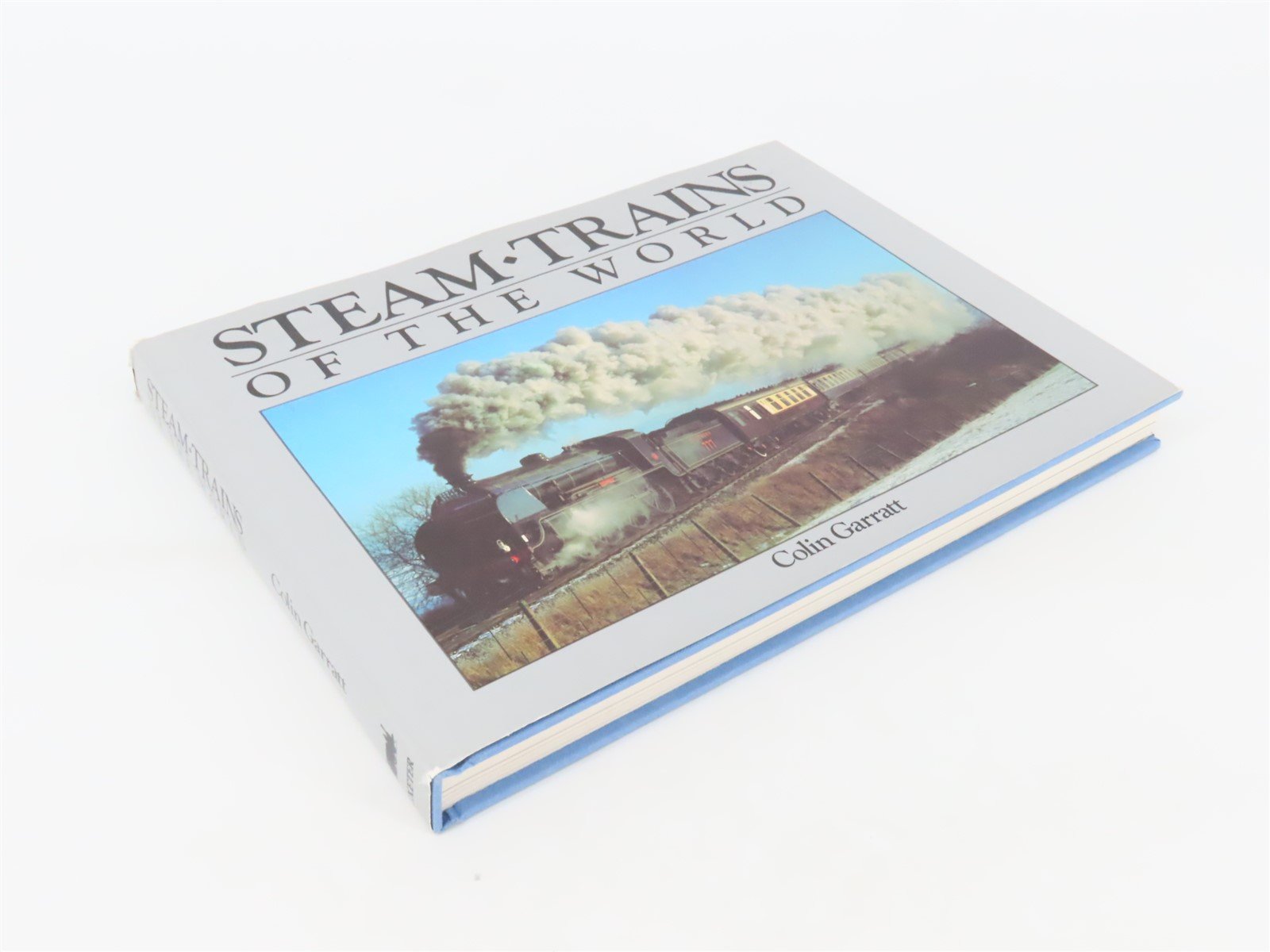 Steam • Trains Of The World by Colin Garratt ©1987 HC Book