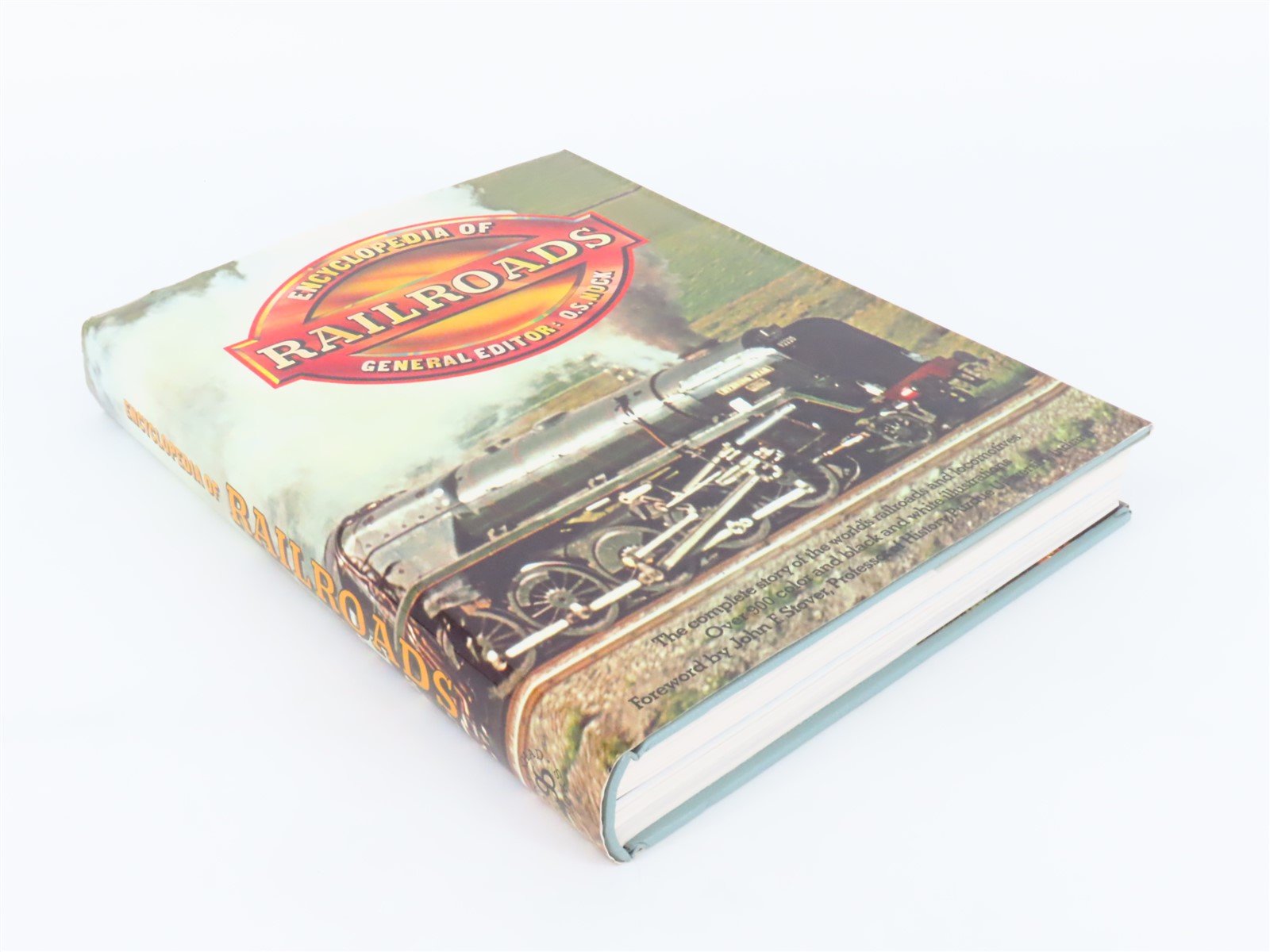 Encyclopedia Of Railroads by O.S. Nock, General Editor ©1977 HC Book