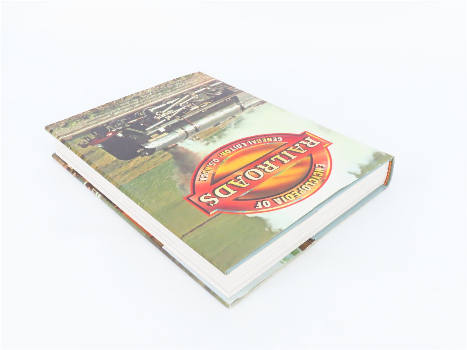 Encyclopedia Of Railroads by O.S. Nock, General Editor ©1977 HC Book