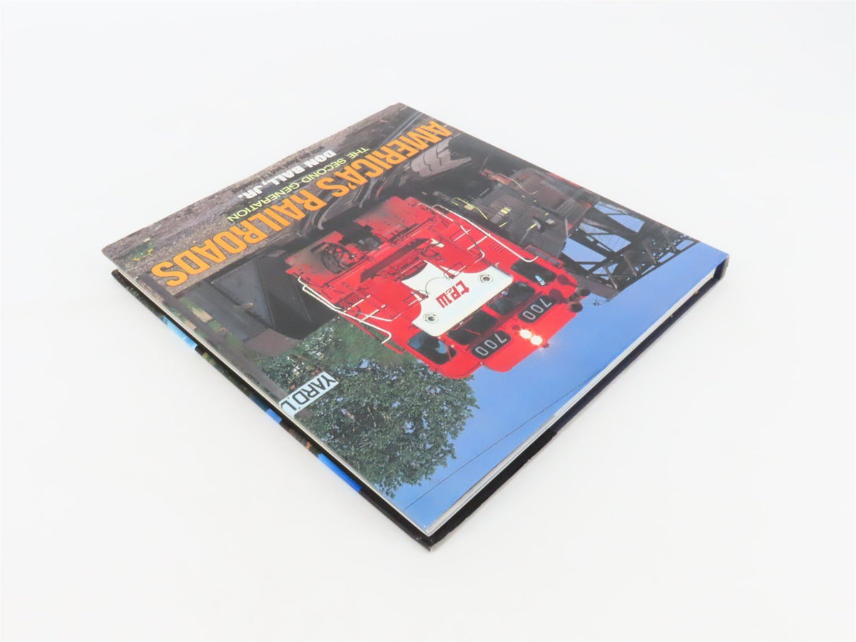America&#39;s Railroads The Second Generation by Don Ball, Jr. ©1980 HC Book