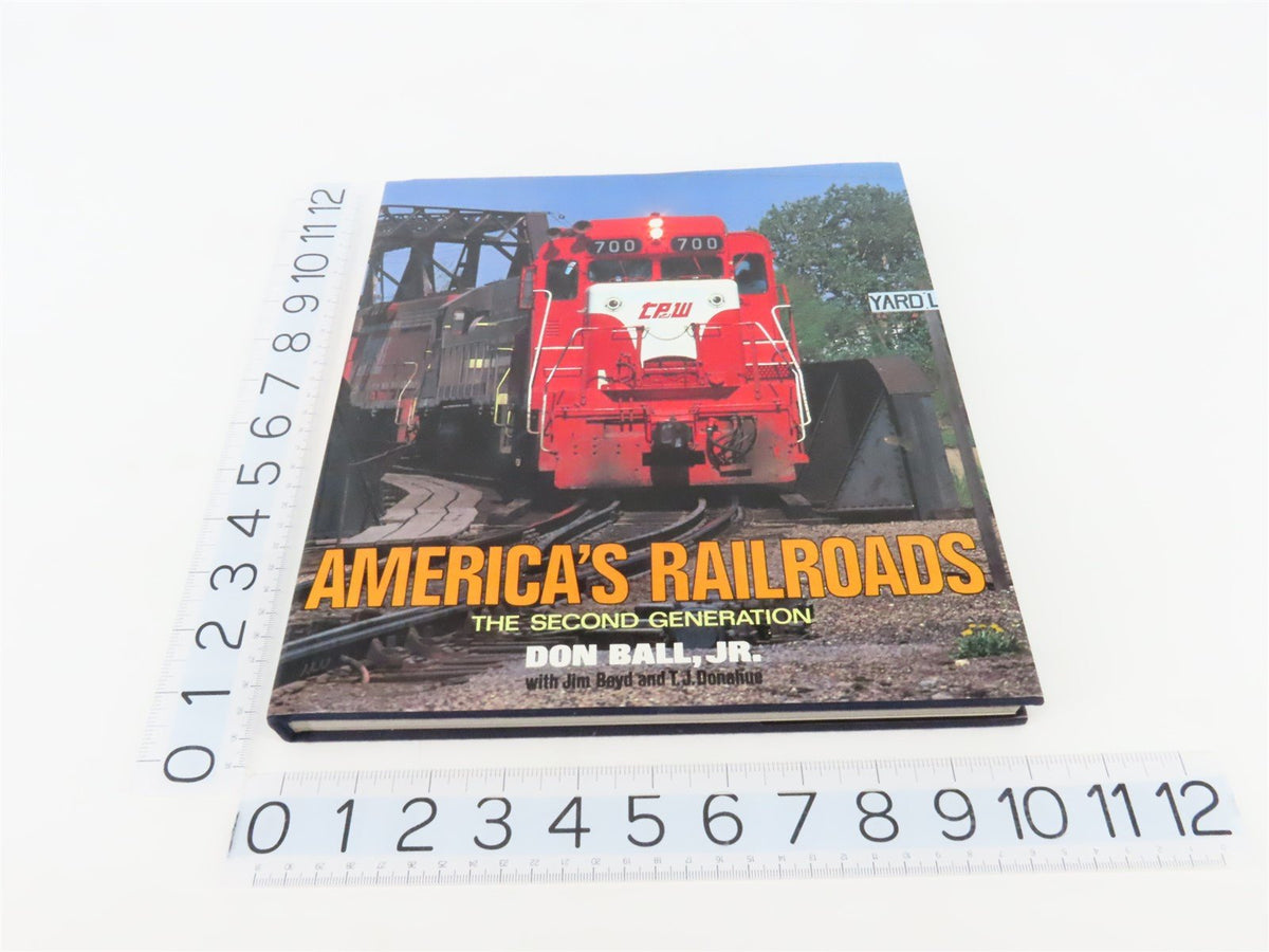 America&#39;s Railroads The Second Generation by Don Ball, Jr. ©1980 HC Book