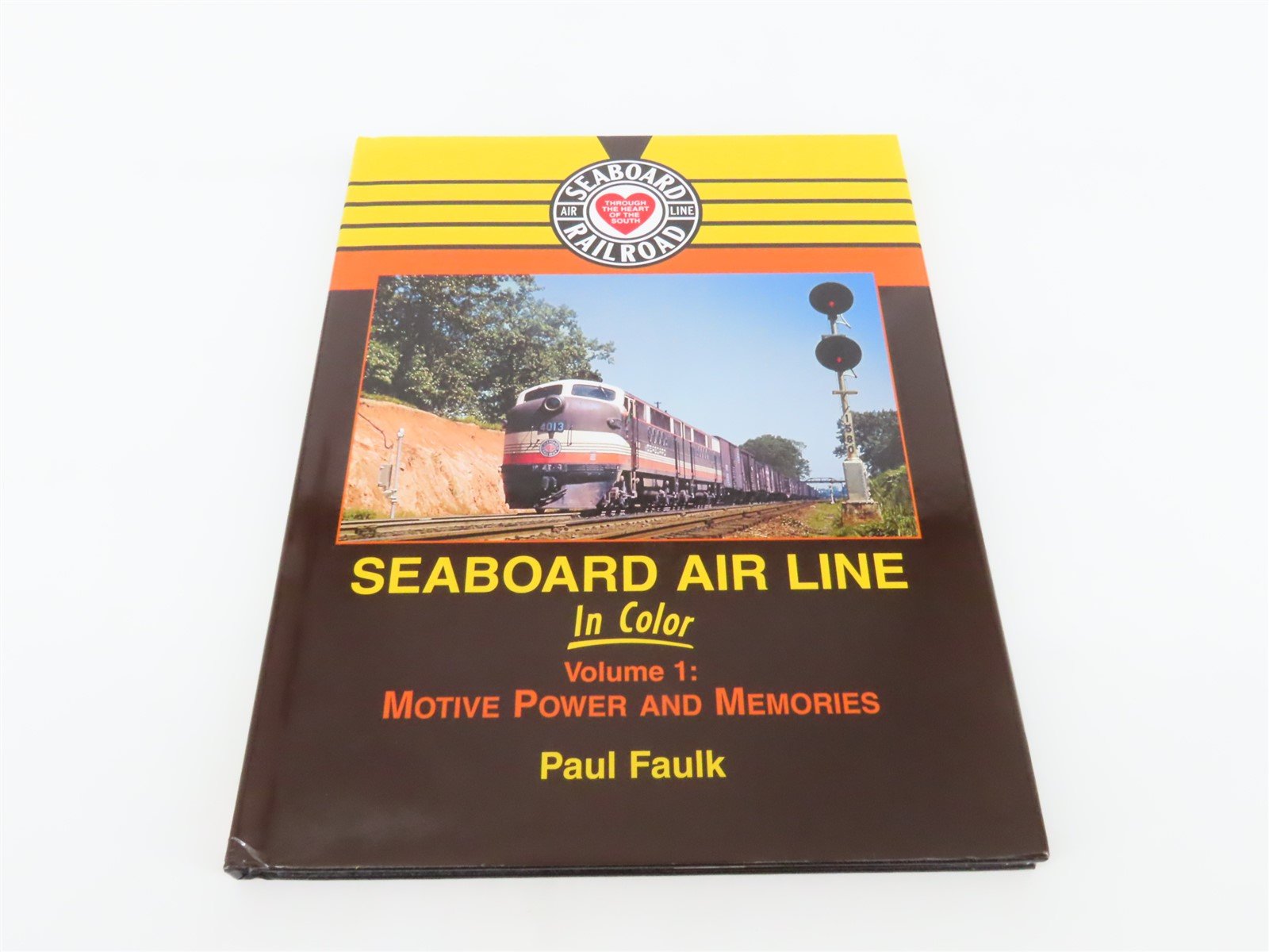 Morning Sun Seaboard Air Line in Color V. 1: Motive Power & Memories by Faulk