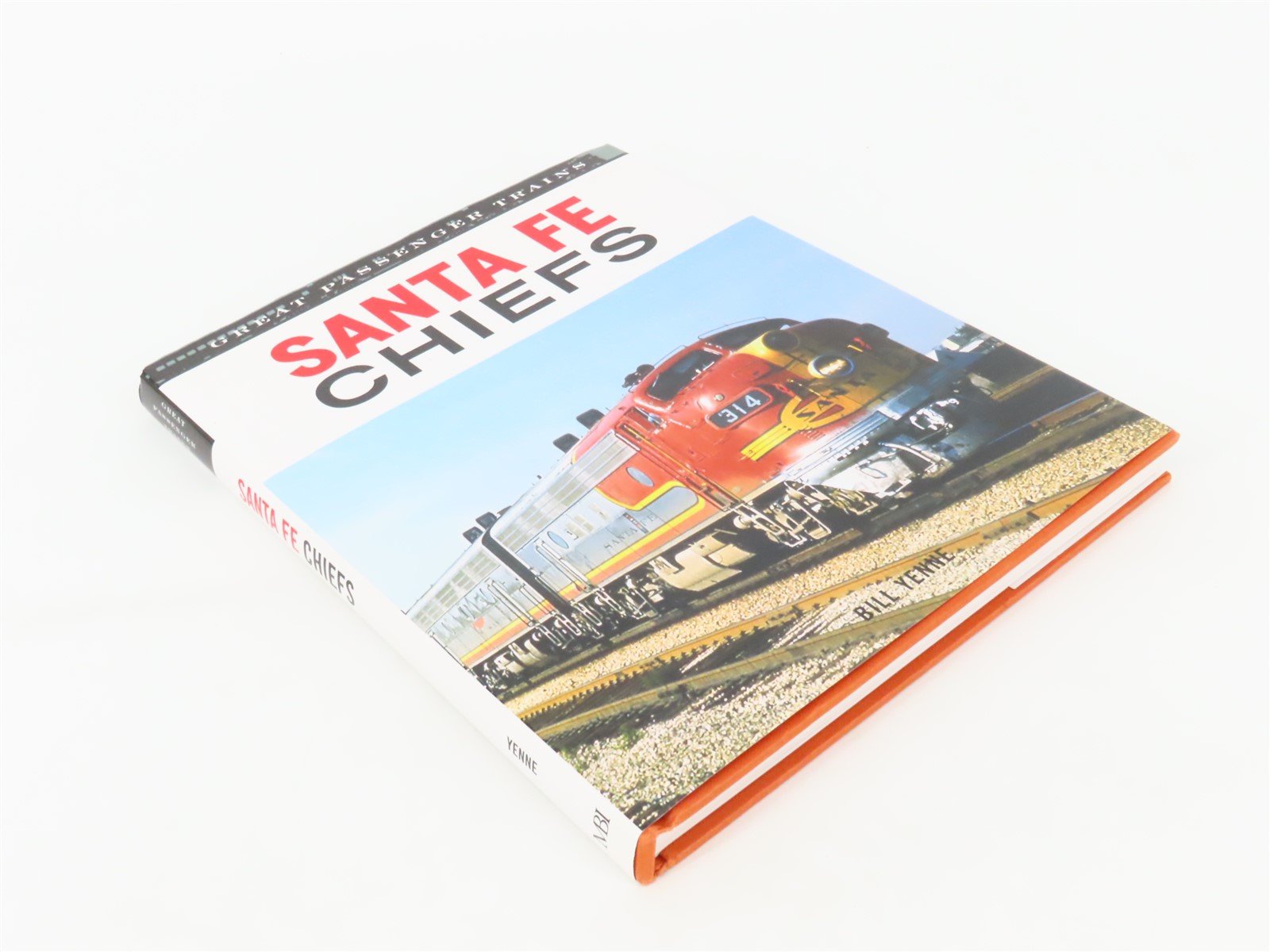 Great Passenger Trains: Santa Fe Chiefs by Bill Yenne ©2005 HC Book