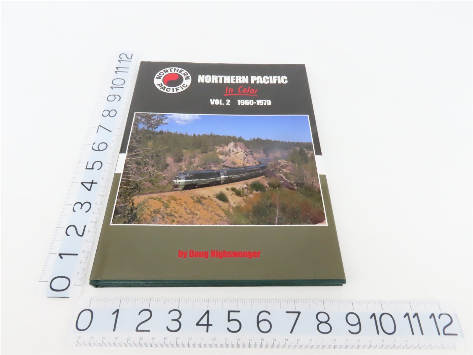 Morning Sun Northern Pacific In Color Vol. 2 1960-1970 by Nighswonger ©2008 Book