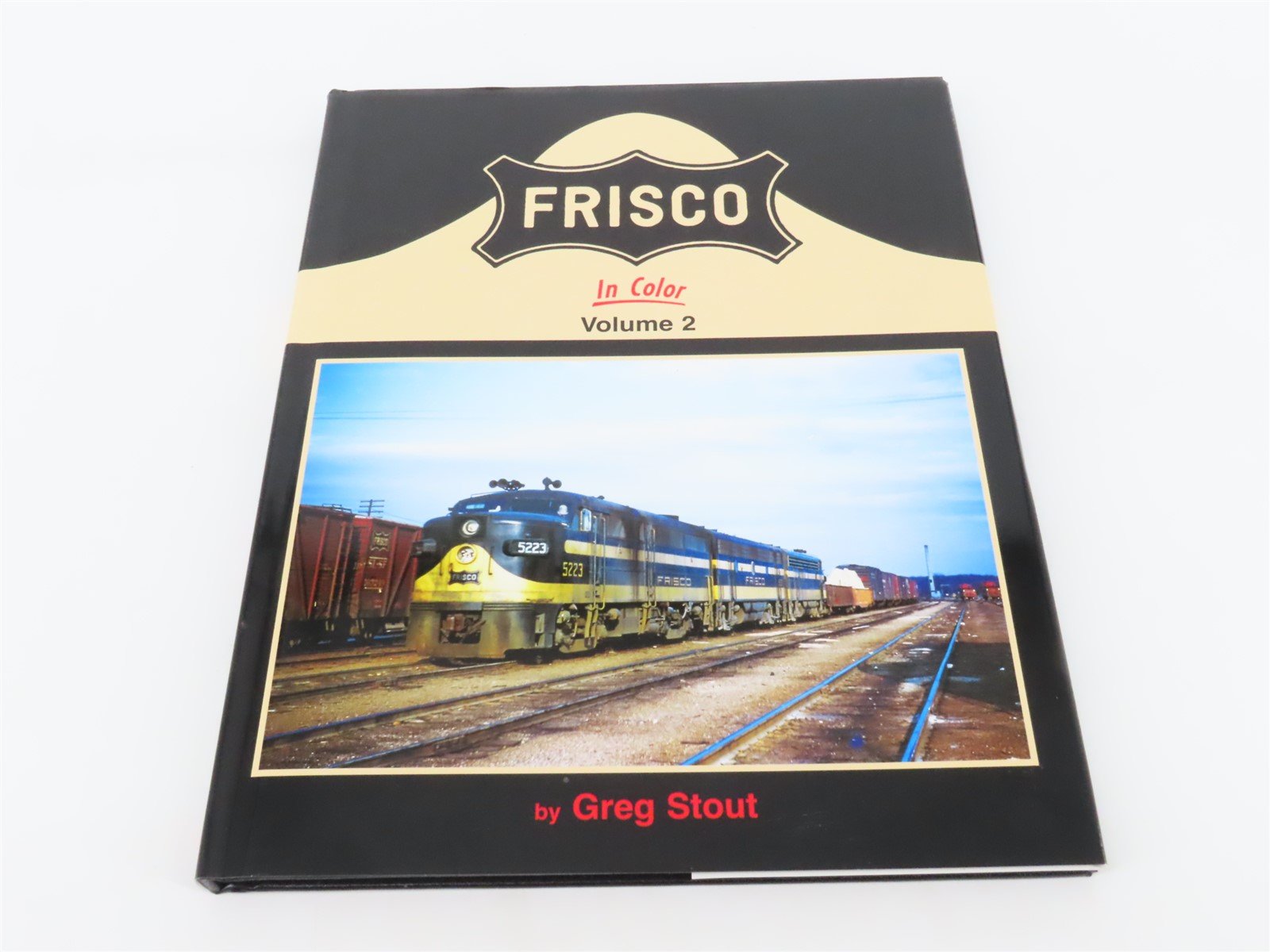 Morning Sun Books: Frisco In Color Volume 2 by Greg Stout ©2012 HC Book