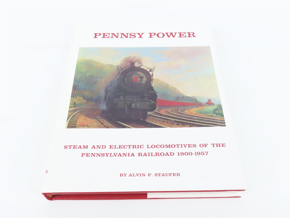 Pennsy Power Steam &amp; Electric Locomotives Of The PRR 1900-1957 by Staufer ©1997