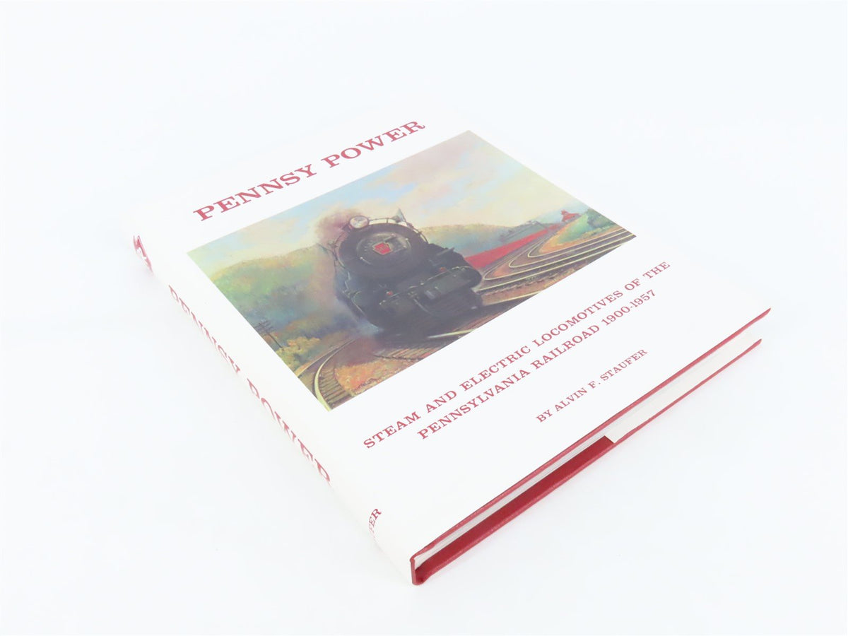 Pennsy Power Steam &amp; Electric Locomotives Of The PRR 1900-1957 by Staufer ©1997