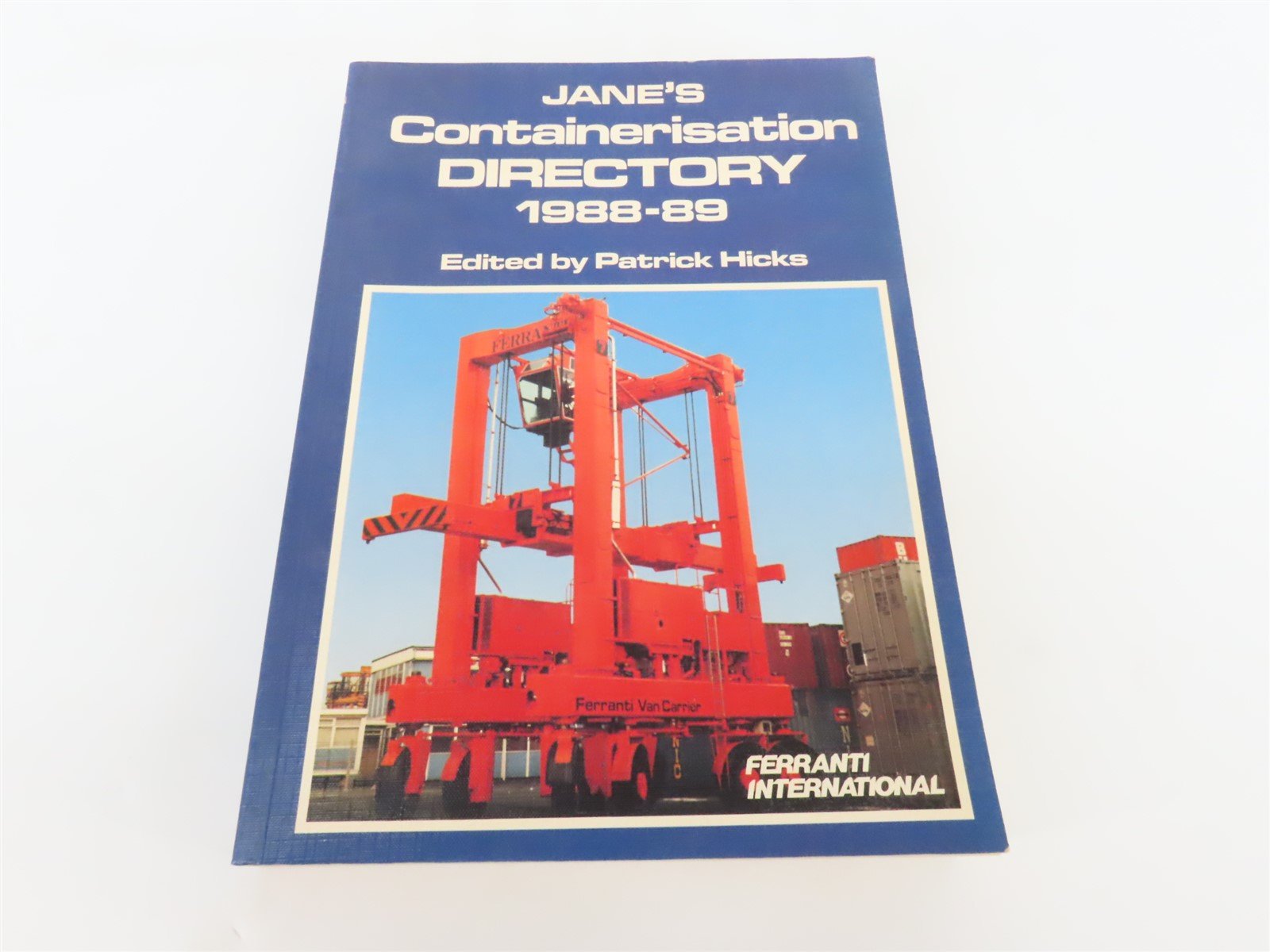 Jane's Containerisation Directory 1988-89 by Patrick Hicks, Editor ©1988 SC Book