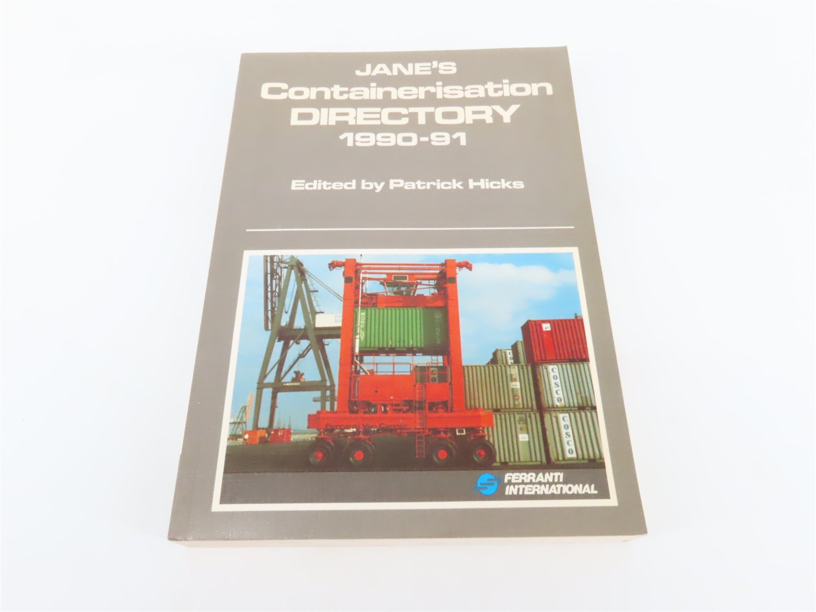 Jane's Containerisation Directory 1990-91 by Patrick Hicks, Editor ©1990 SC Book