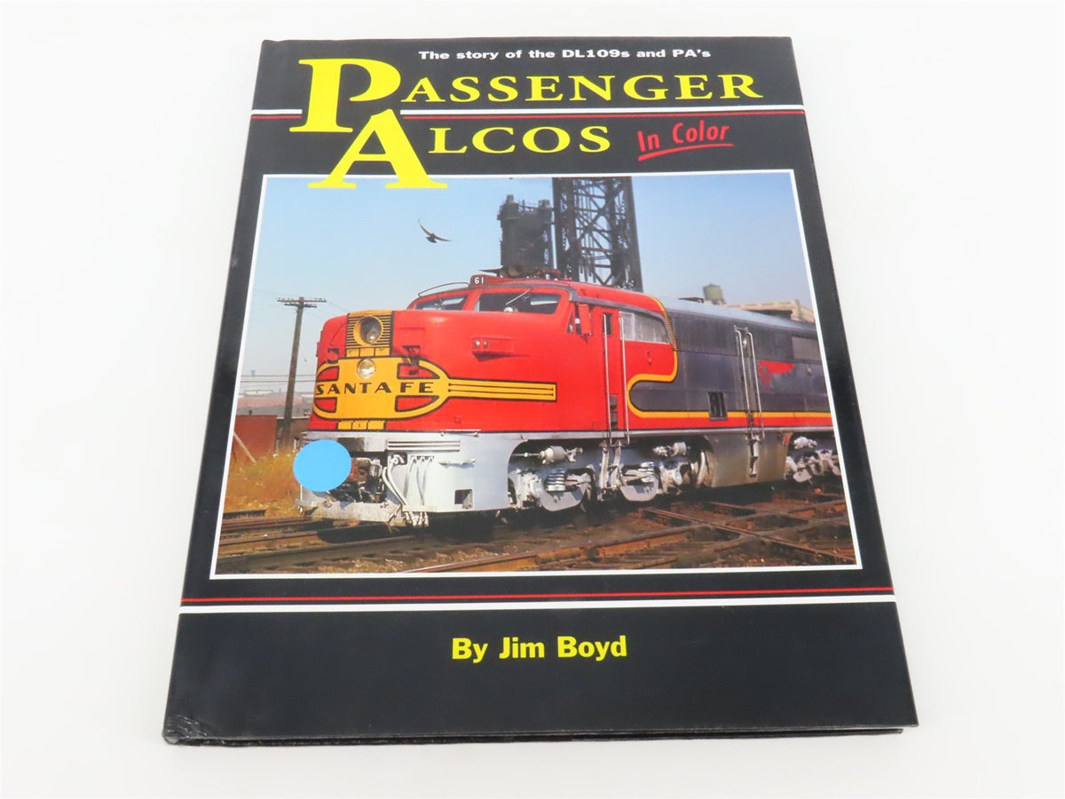 Morning Sun Passenger Alcos In Color by Jim Boyd ©2000 HC Book