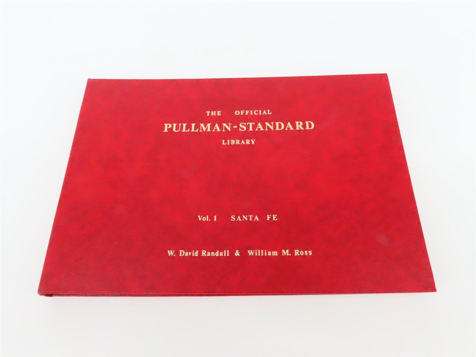 The Official Pullman-Standard Library Vol. 1 Santa Fe by Randall & Ross ©1986