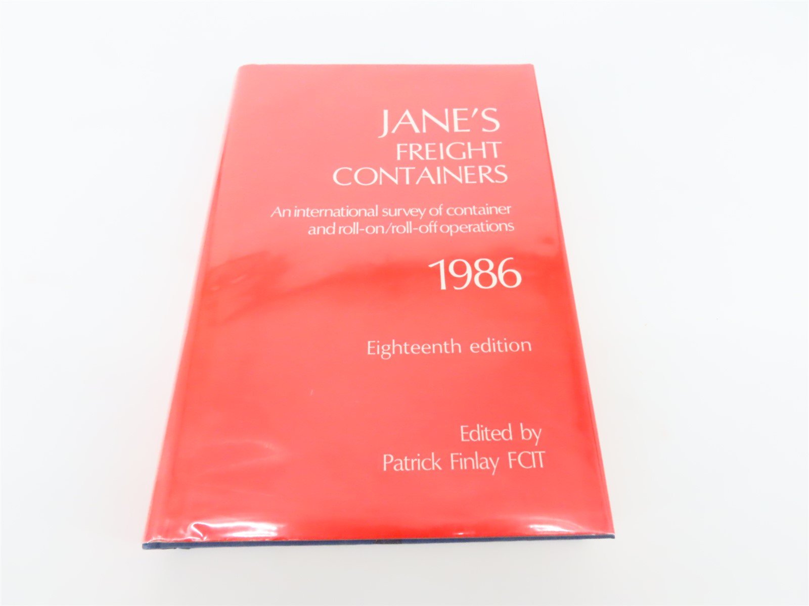 Jane's Freight Containers Eighteenth Edition by P. Finlay FCIT, Editor ©1986