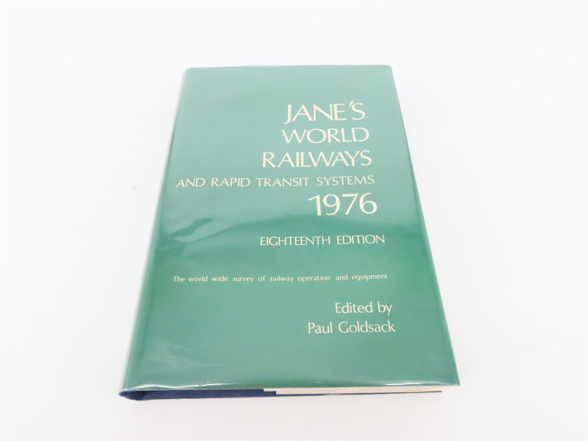 Jane&#39;s World Railways And Rapid Transit Systems by P. Goldsack, Editor ©1976 HC
