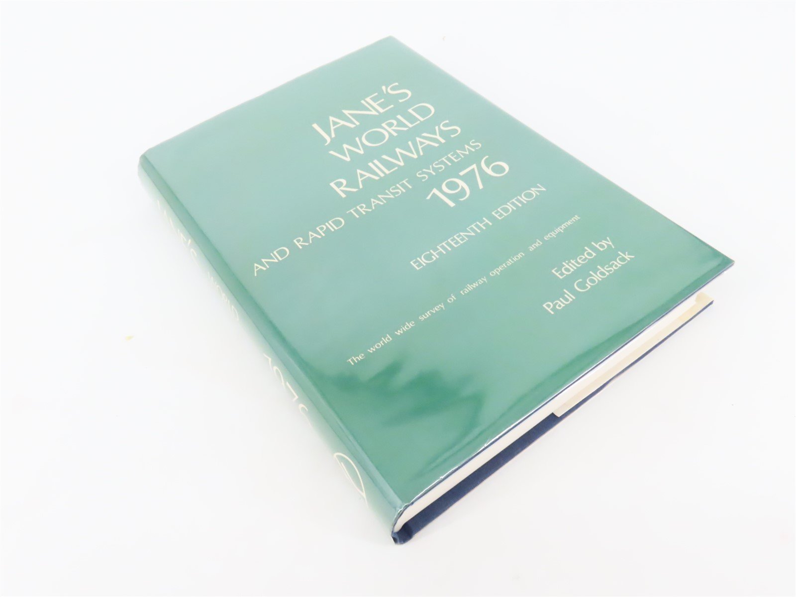 Jane's World Railways And Rapid Transit Systems by P. Goldsack, Editor ©1976 HC