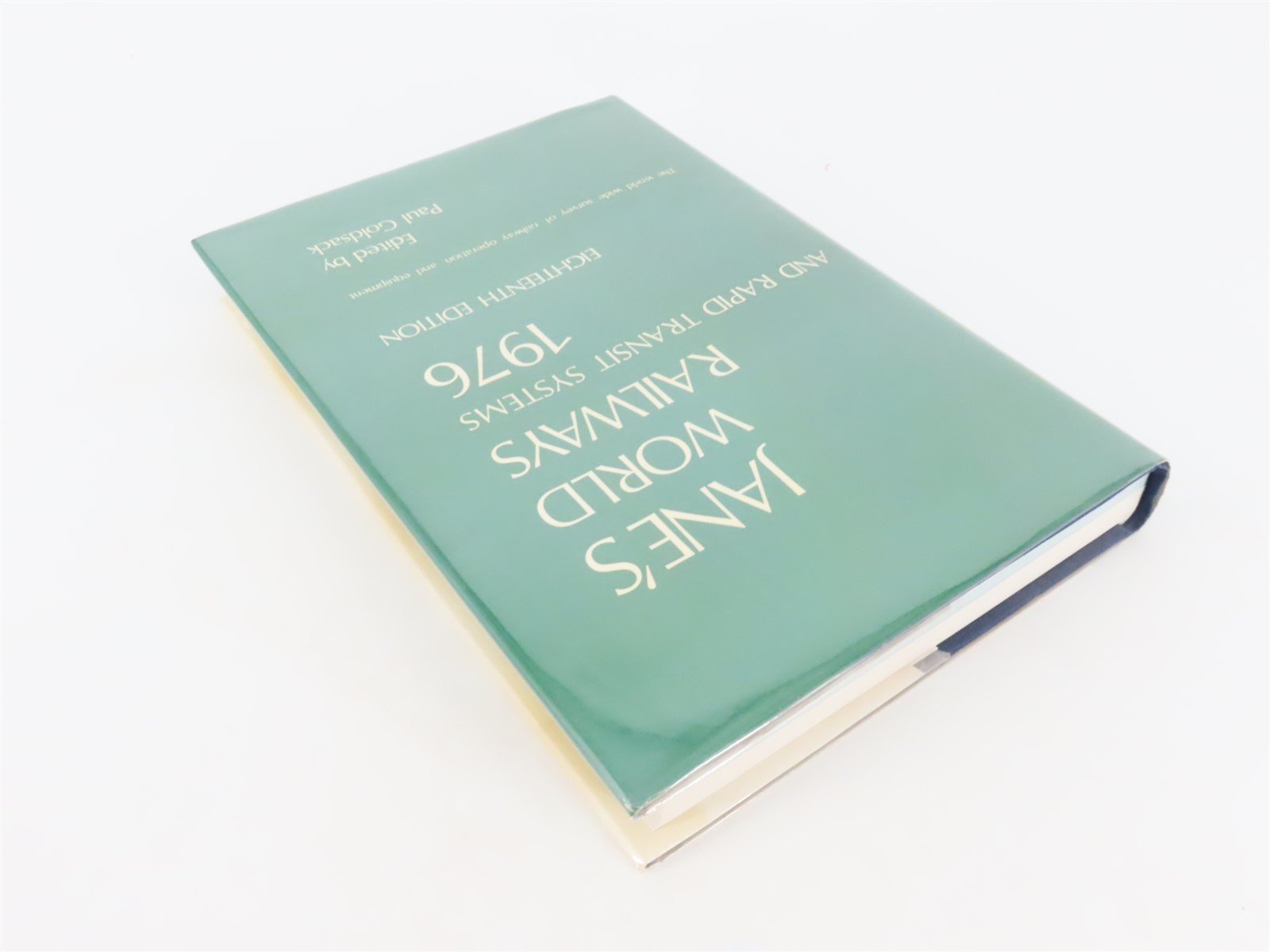 Jane's World Railways And Rapid Transit Systems by P. Goldsack, Editor ©1976 HC