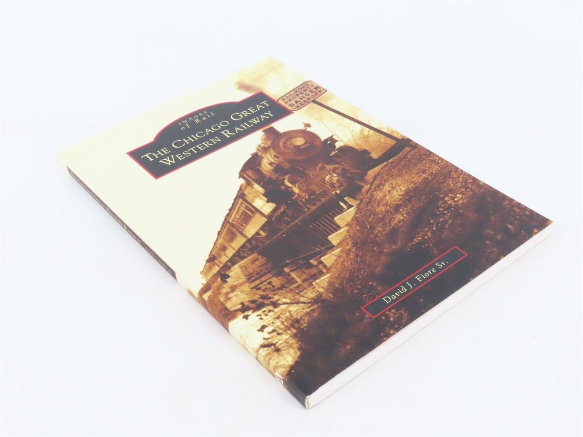 Images of Rail: The Chicago Great Western Railway by David J Fiore, Sr. SC Book