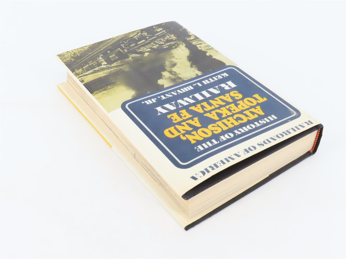 Railroads Of America: History Of The ATSF Railway by Keith L. Bryant, Jr. ©1974
