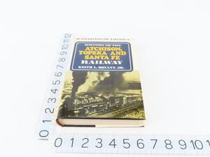 Railroads Of America: History Of The ATSF Railway by Keith L. Bryant, Jr. ©1974