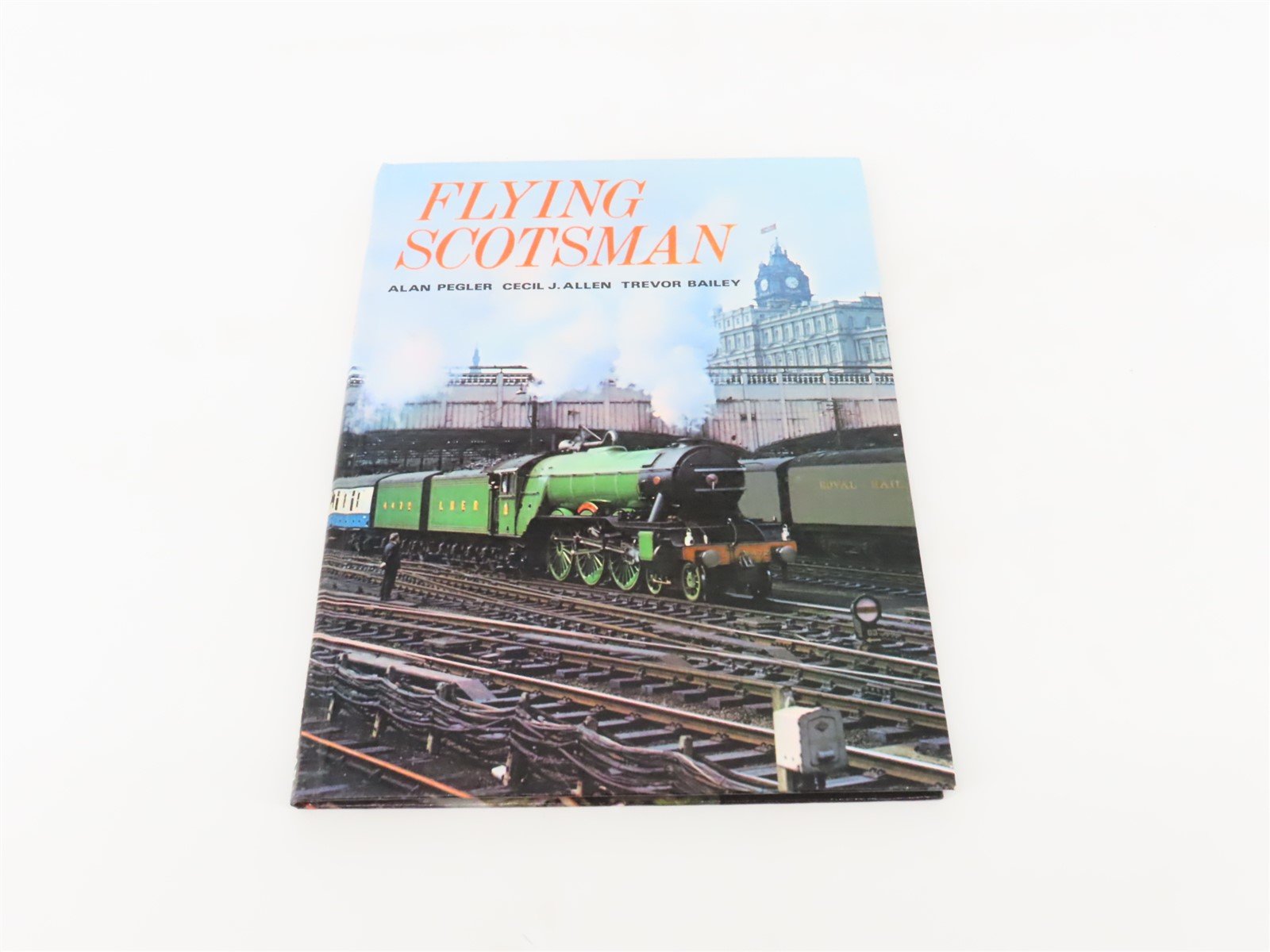 Flying Scotsman by Alan Pegler, Cecil J. Allen & Trevor Bailey ©1969 HC Book