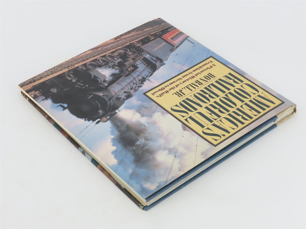 America&#39;s Colorful Railroads by Don Ball, Jr. ©1978 HC Book