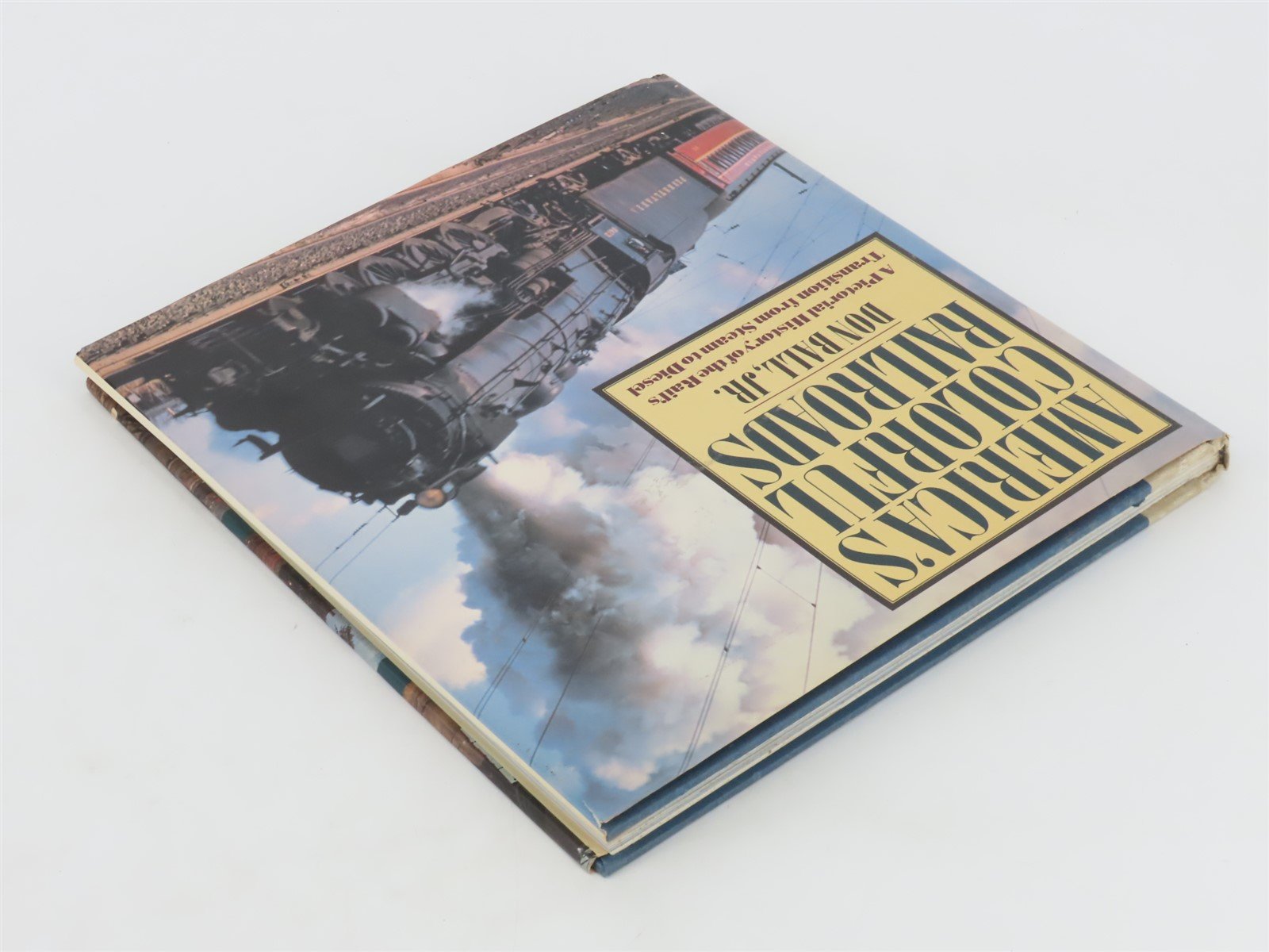 America's Colorful Railroads by Don Ball, Jr. ©1978 HC Book
