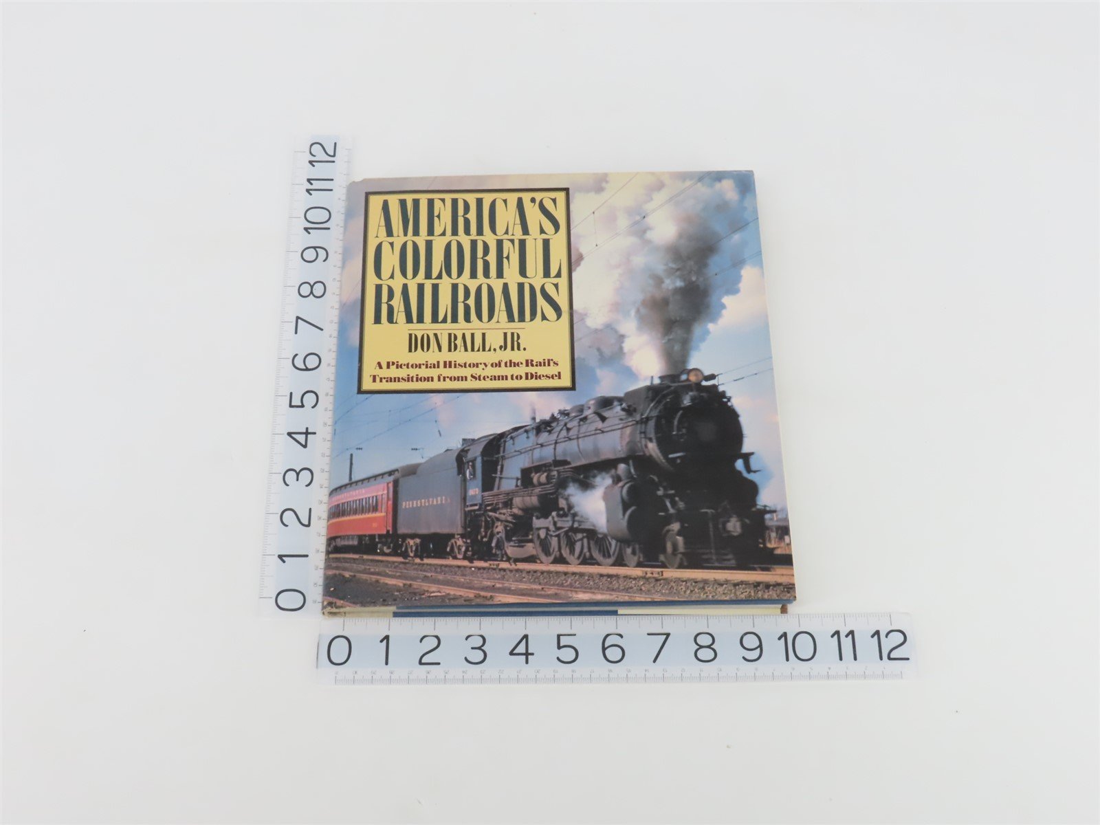 America's Colorful Railroads by Don Ball, Jr. ©1978 HC Book