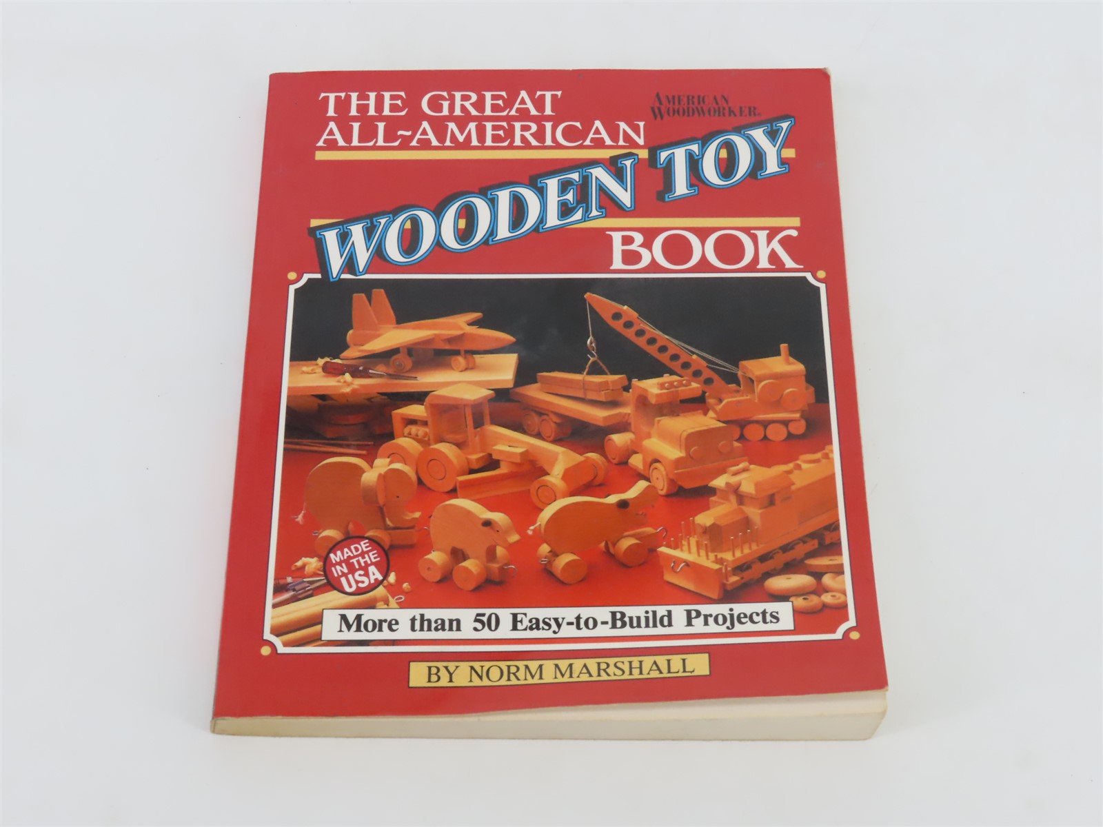 The Great All-American Wooden Toy Book by Norm Marshall ©1986 SC