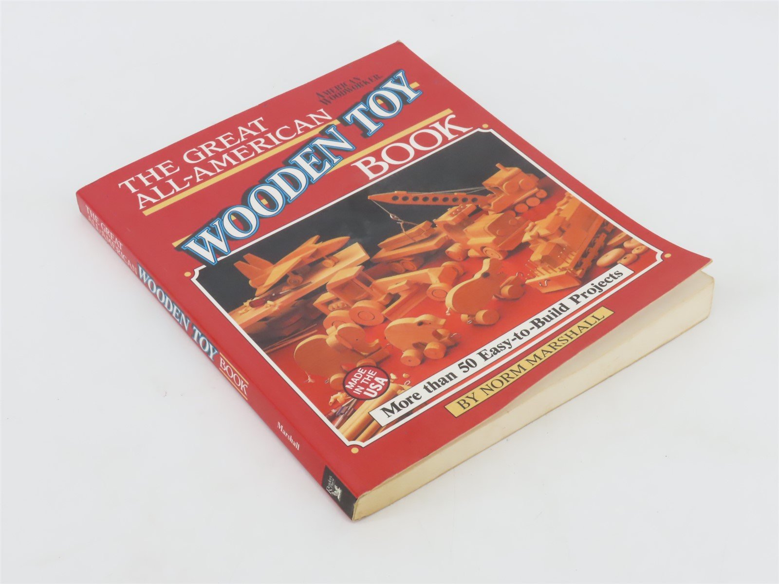 The Great All-American Wooden Toy Book by Norm Marshall ©1986 SC