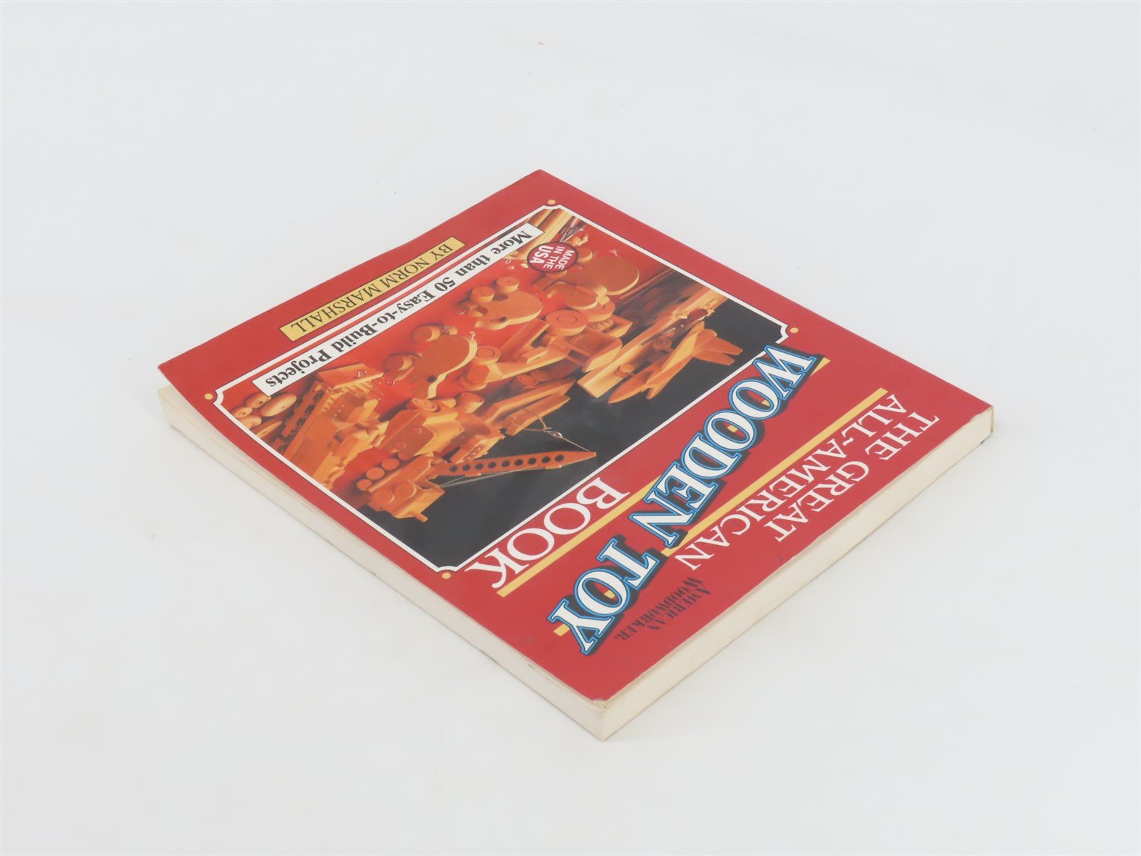 The Great All-American Wooden Toy Book by Norm Marshall ©1986 SC
