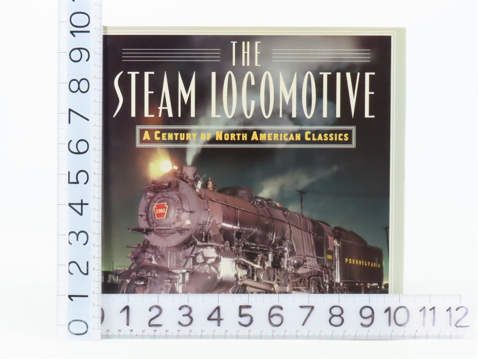 The Steam Locomotive A Century of North American Classics by Jim Boyd ©2000