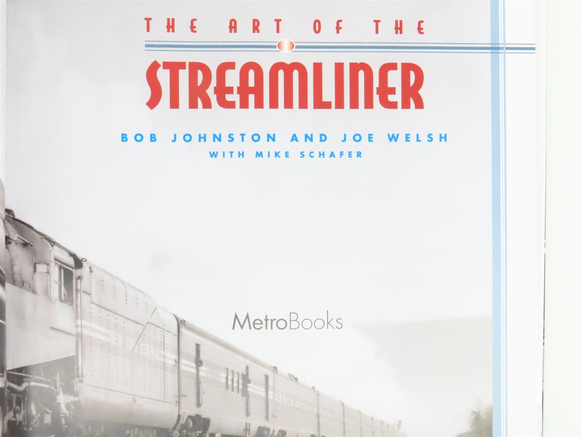 The Art of the Streamliner by Bob Johnston &amp; Joe Welsh ©2001 HC Book