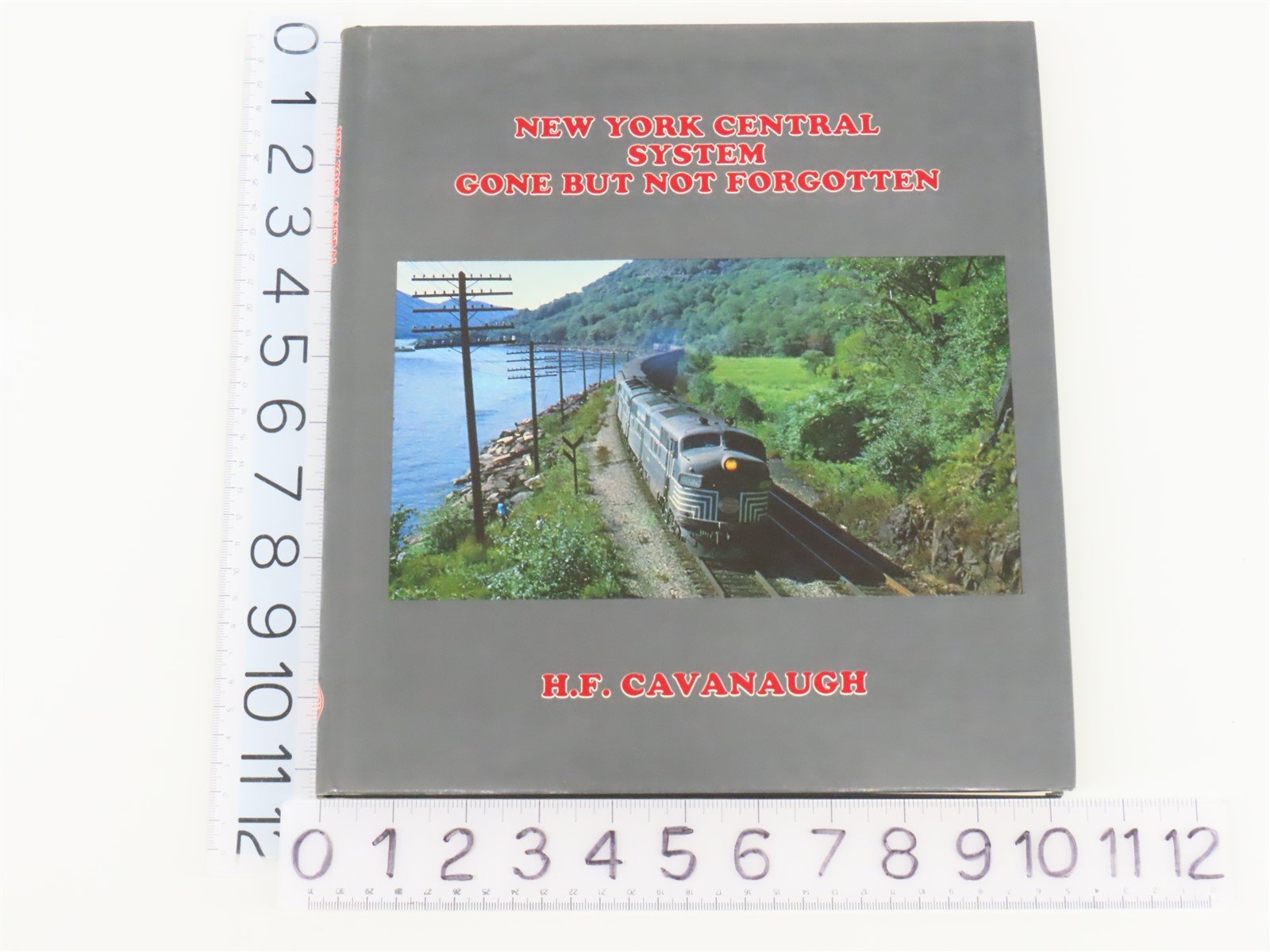 New York Central System Gone But Not Forgotten by HF Cavanaugh ©1983 HC Book