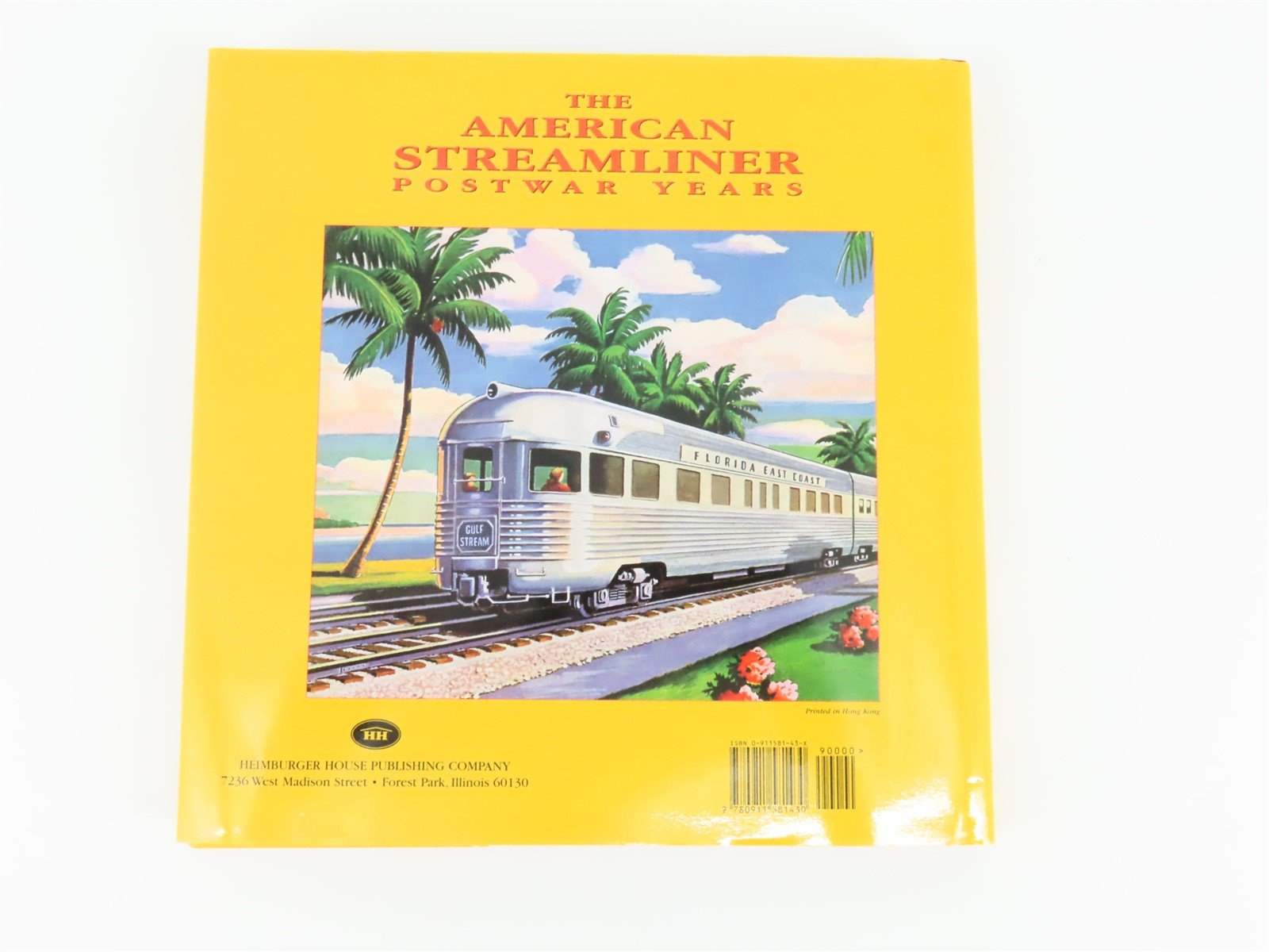 The American Streamliner Postwar Years by Donald J. Heimburger & C. Byron ©2001
