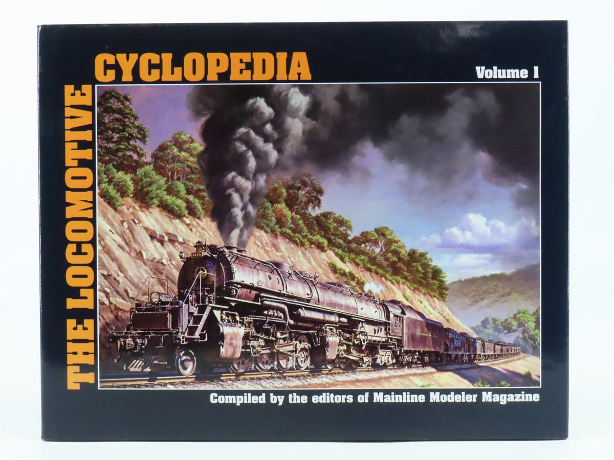 The Locomotive Cyclopedia Vol 1 by Editors of Mainline Modeler Magazine ©1998
