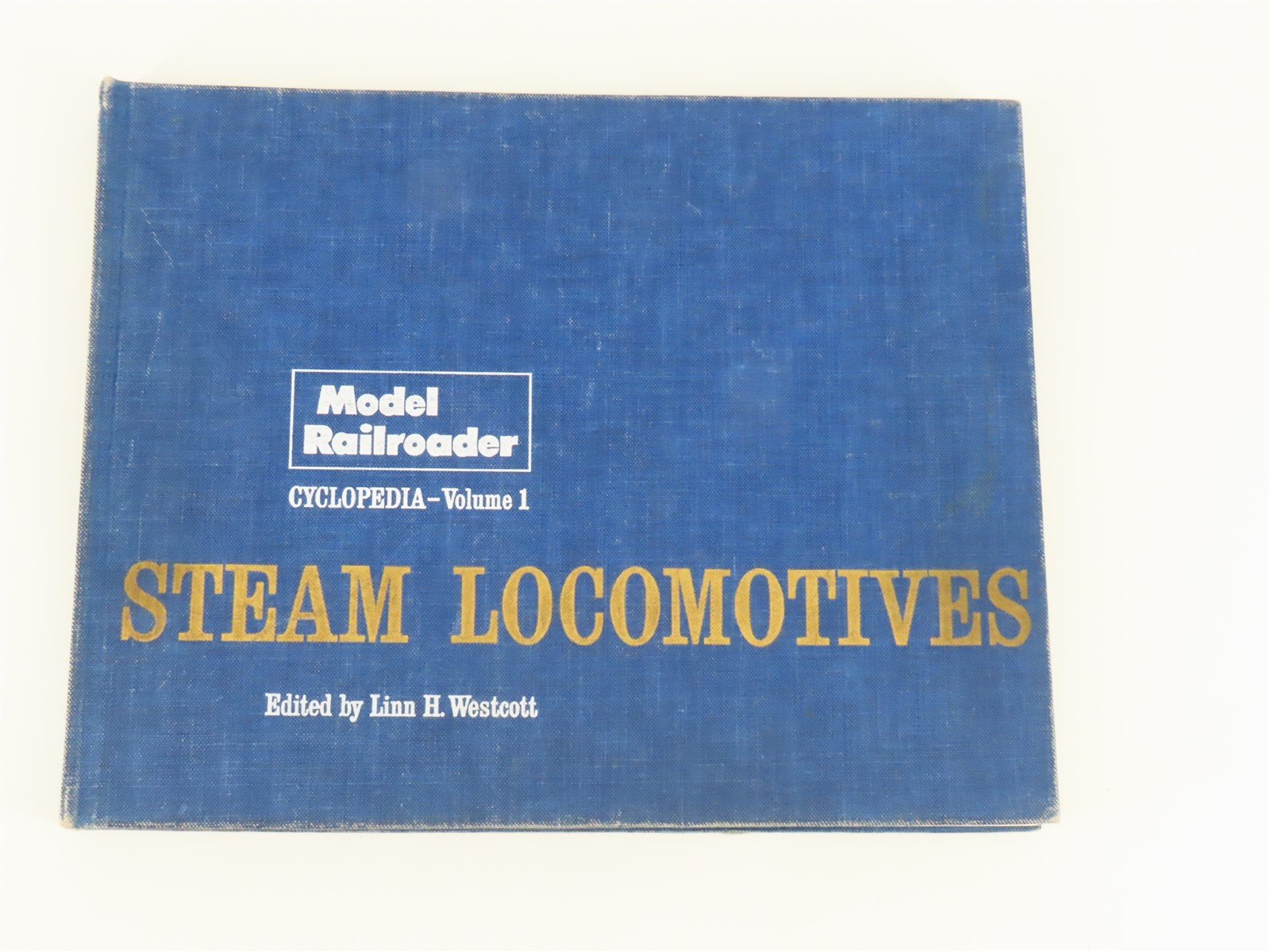 Steam Locomotives Model Railroader Cyclopedia V. 1 by L. Westcott ©1960 HC Book