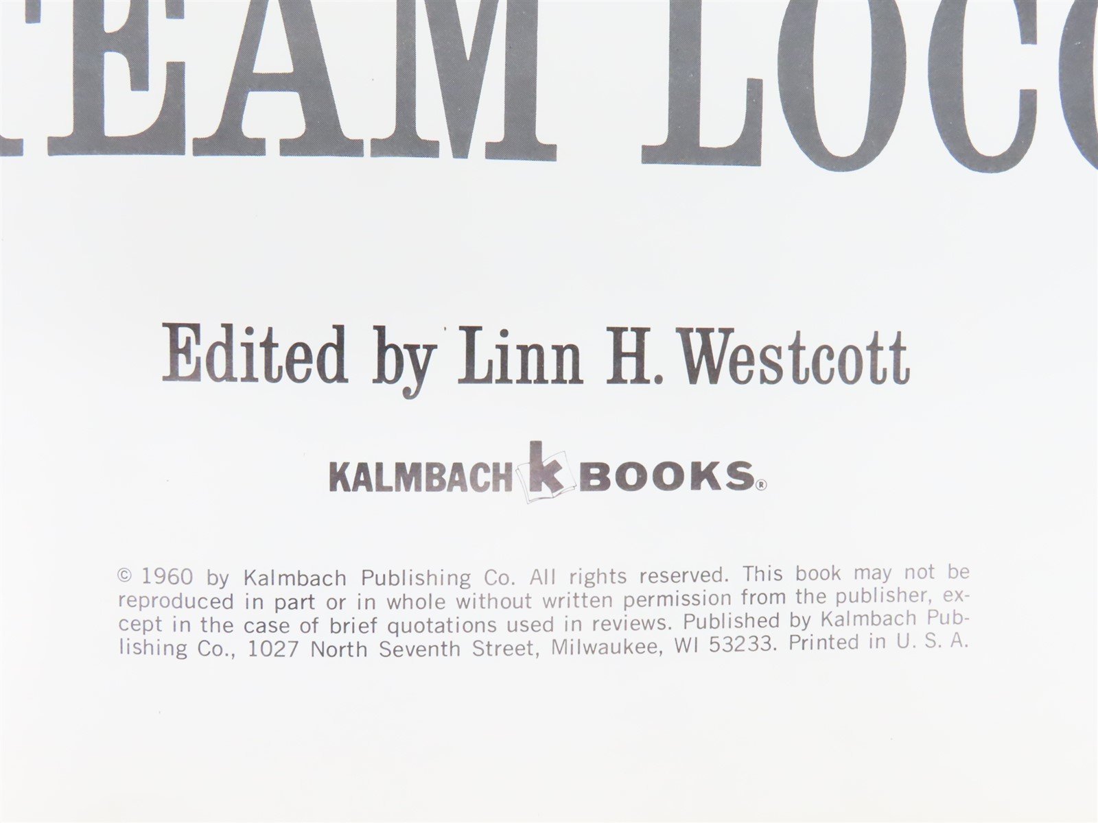 Steam Locomotives Model Railroader Cyclopedia V. 1 by L. Westcott ©1960 HC Book
