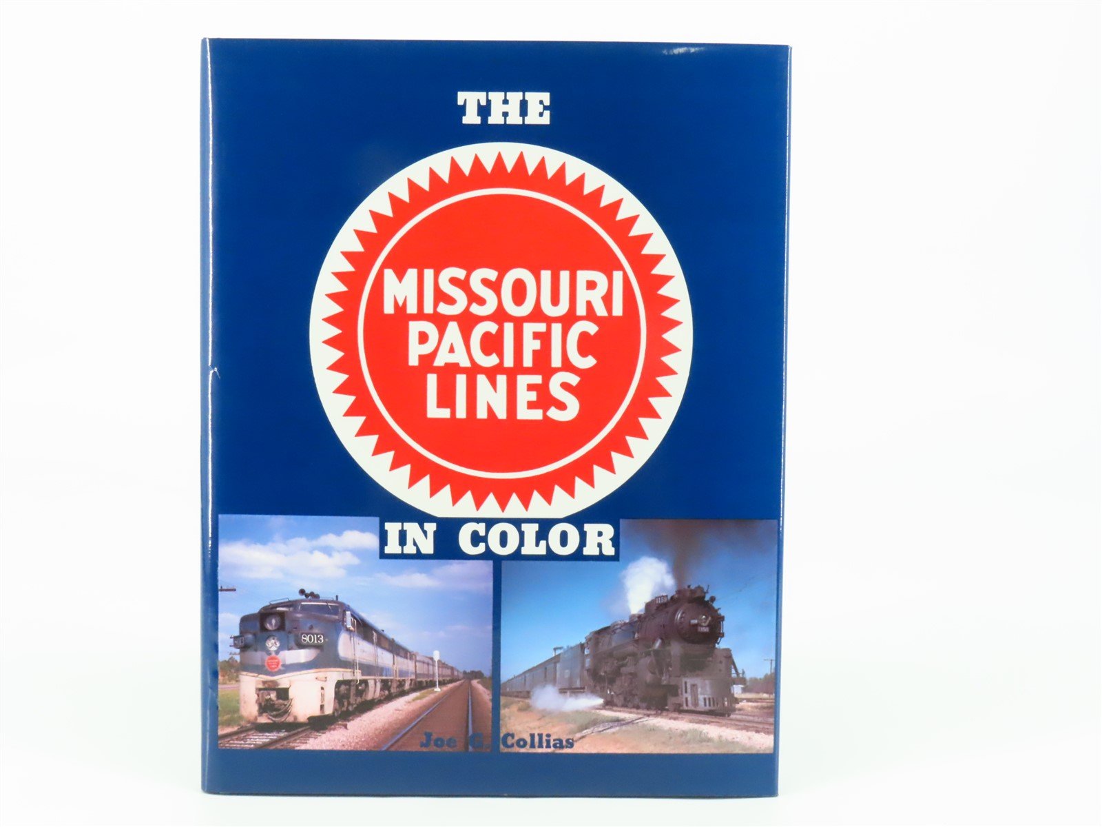 The Missouri Pacific Lines in Color by Joe G. Collias ©1993 HC Book