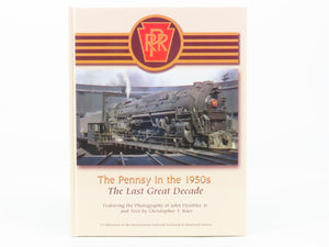 The Pennsy in the 1950s The Last Great Decade by Christopher T. Baer ©2006 HC Bk
