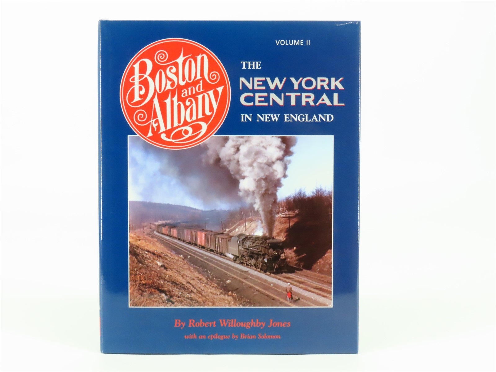 Boston and Albany New York Central in New England Vol 2 by Robert W. Jones ©1997