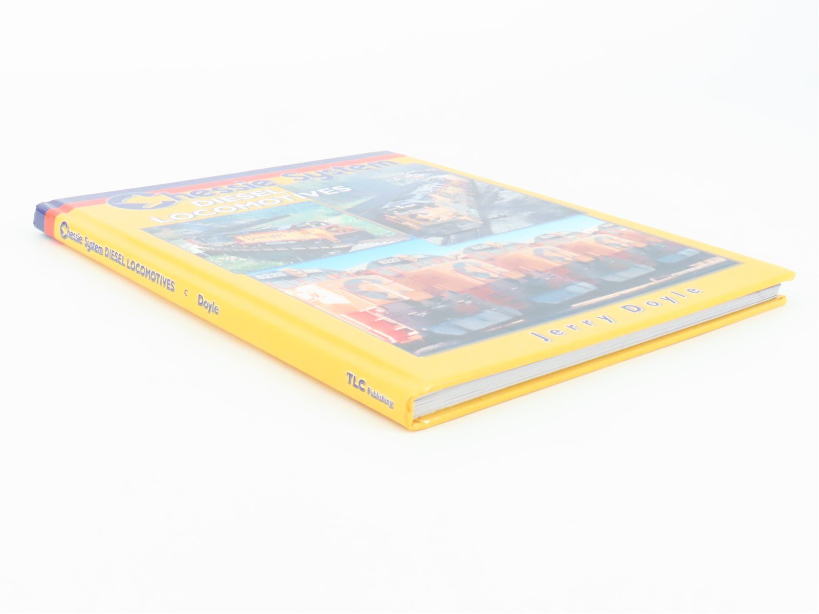 Chessie System Diesel Locomotives by Jerry Doyle ©1999 HC Book