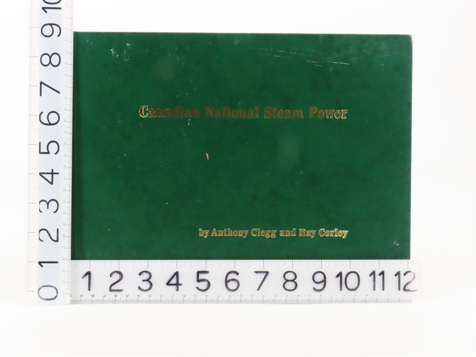 Canadian National Steam Power by Clegg and Corley ©1969 HC Book - SIGNED