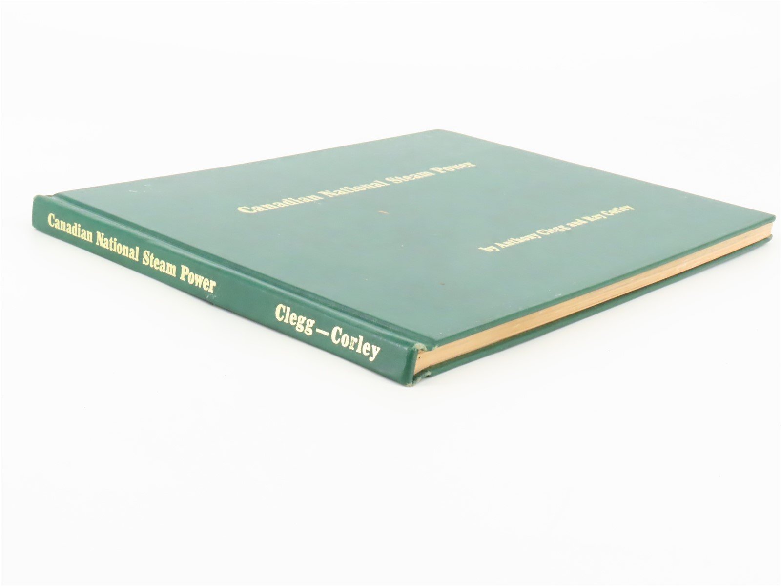 Canadian National Steam Power by Clegg and Corley ©1969 HC Book - SIGNED