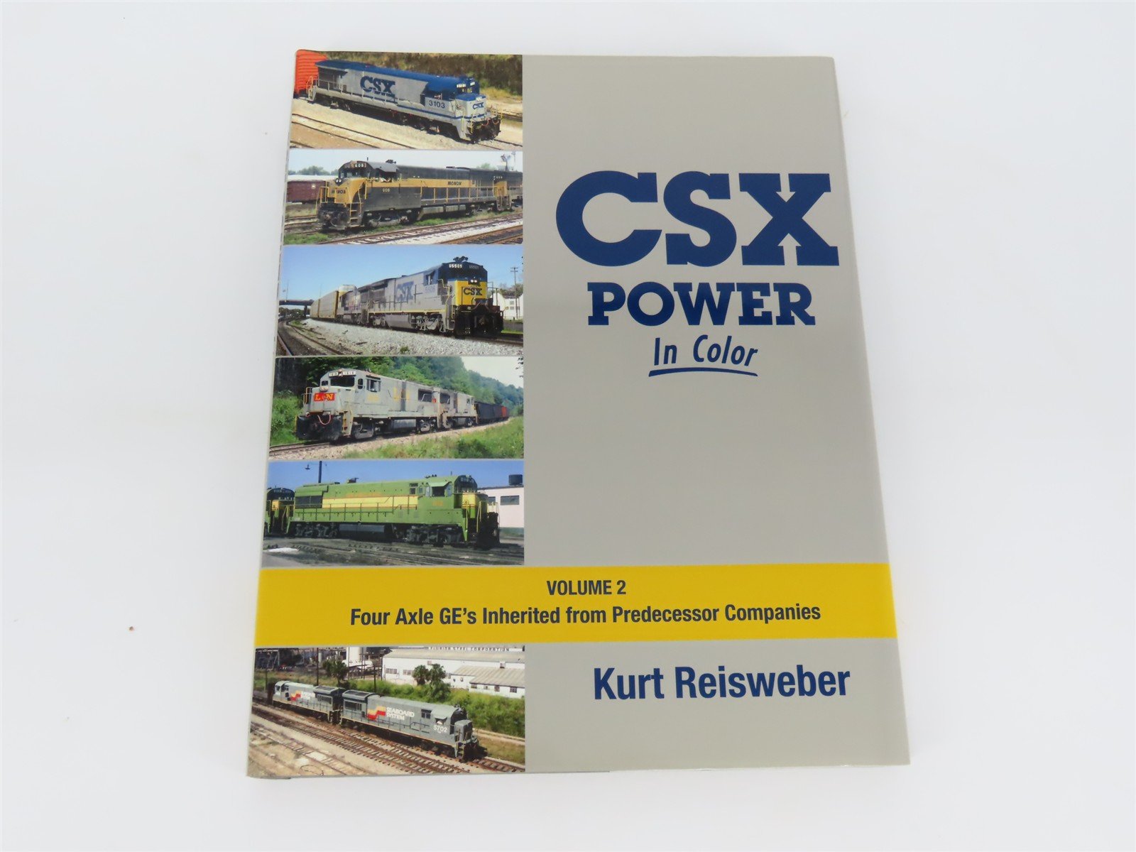 Morning Sun Books: CSX Power In Color Volume 2 by Kurt Reisweber ©2018 HC Book