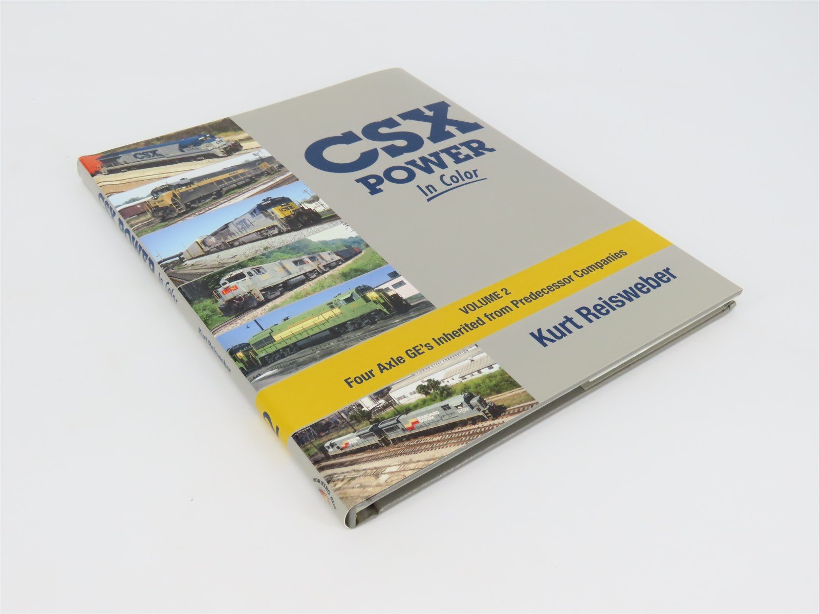 Morning Sun Books: CSX Power In Color Volume 2 by Kurt Reisweber ©2018 HC Book