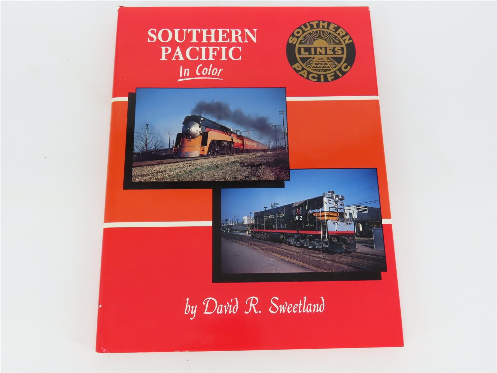 Morning Sun Books: Southern Pacific In Color by David R. Sweetland ©1993 HC Book