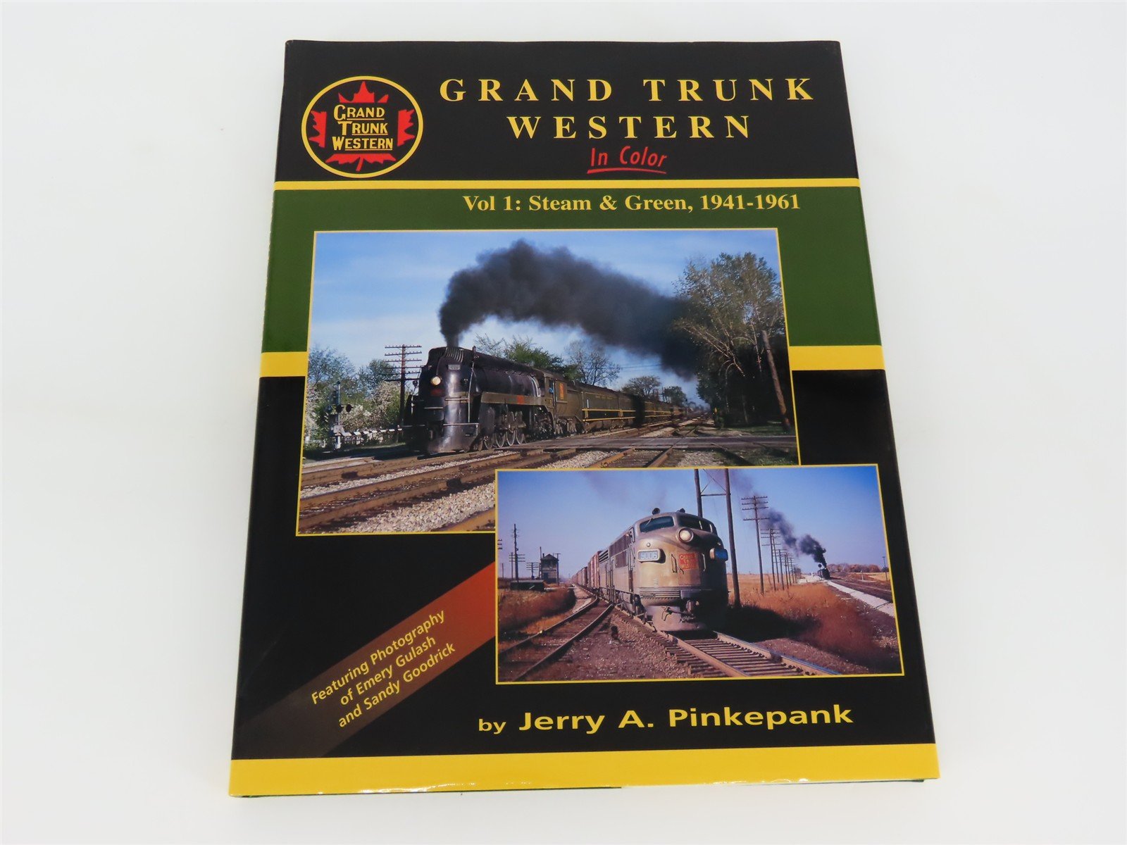 Morning Sun Books: Grand Trunk Western In Color V. 1: Steam & Green, 1941-1961
