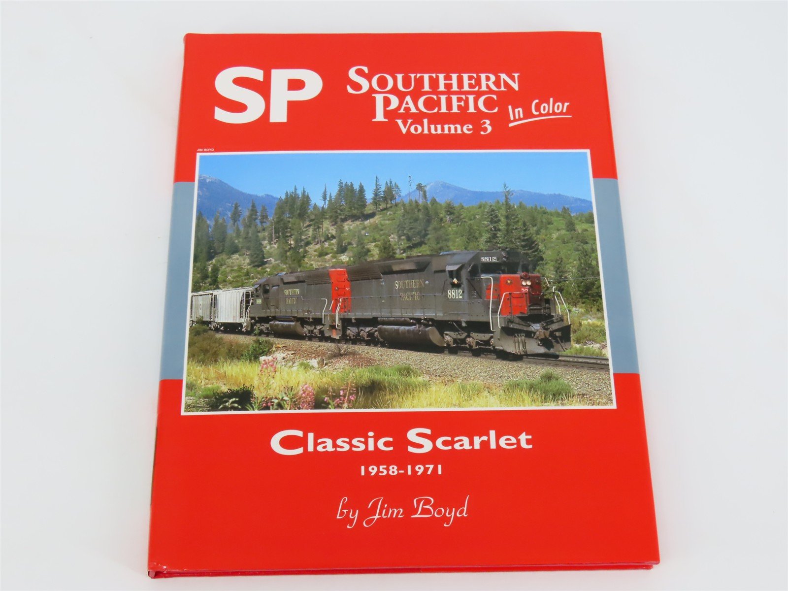 Morning Sun: Southern Pacific In Color V. 3 Classic Scarlet 1958-1971 by Boyd