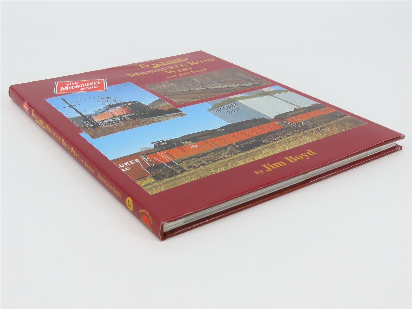 Morning Sun Books: MILW Trackside Milwaukee Road West w/ Jim Boyd ©2006 HC Book