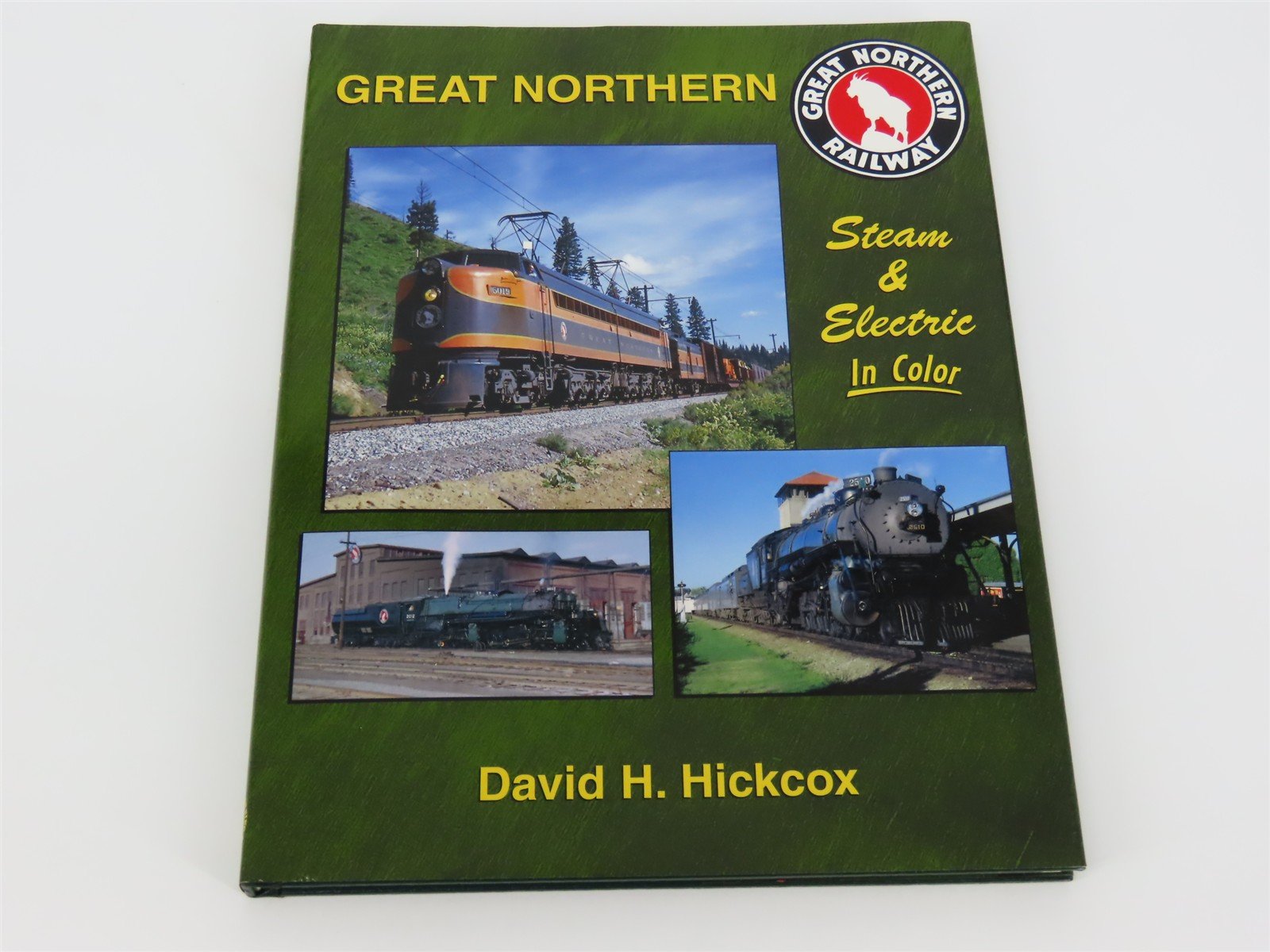 Morning Sun Books: Great Northern Steam & Electric In Color by Hickcox ©1999