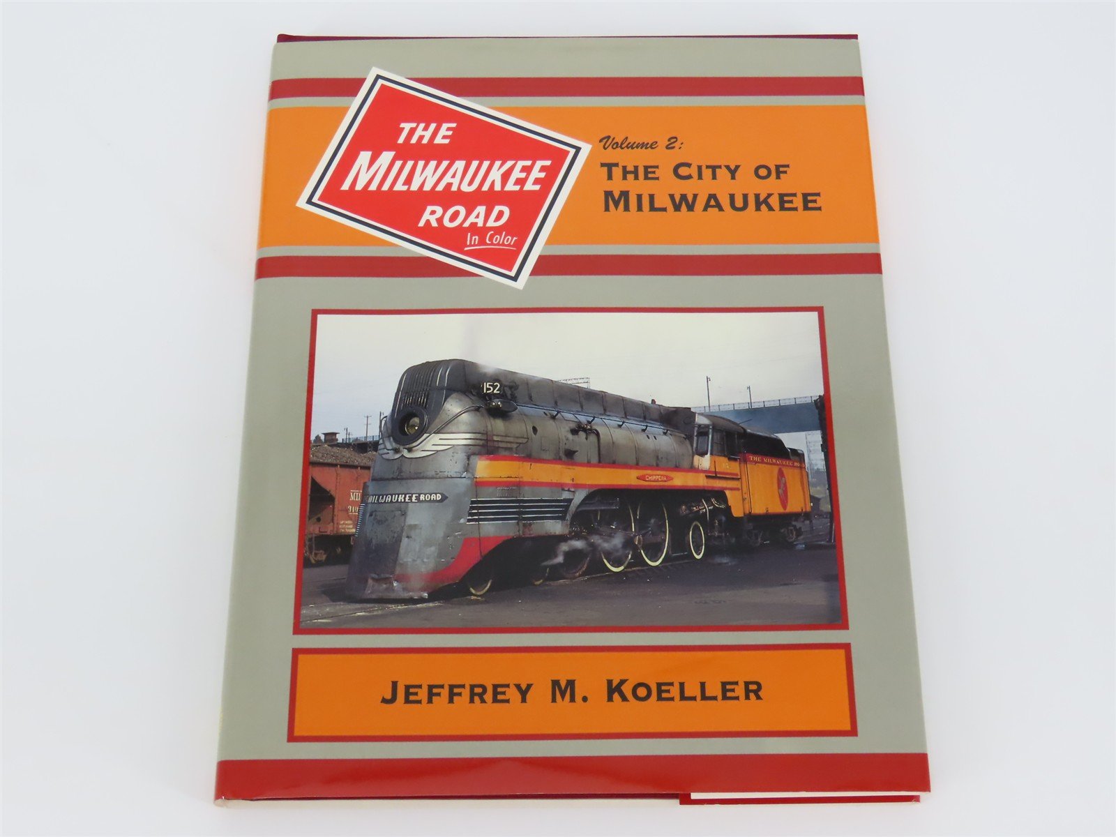 Morning Sun: The Milwaukee Road In Color V. 2: The City Of Milwaukee by Koeller